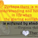 GoodTherapyInspirationalThought-VirginiaAxline-GlaringSunlight