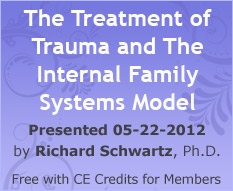 The Treatment of Trauma and The Internal Family Systems Model