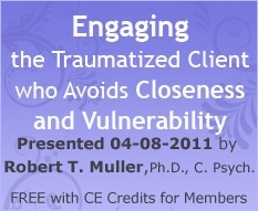 Engaging the Traumatized Client who Avoids Closeness and Vulnerability