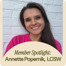 Member Spotlight: Annette Popernik, LCSW